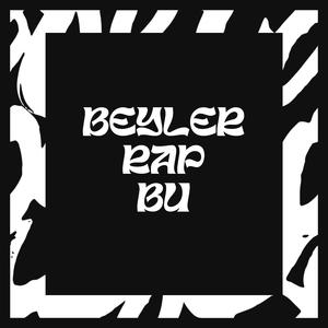 Beyler Rap Bu