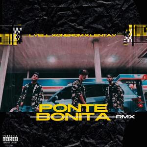 Ponte Bonita (feat. Lentay & Onerom) (Remix)