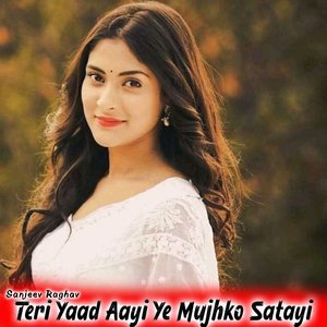 Teri Yaad Aayi Ye Mujhko Satayi