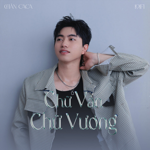 Chữ Vấn Chữ Vương (Lofi)