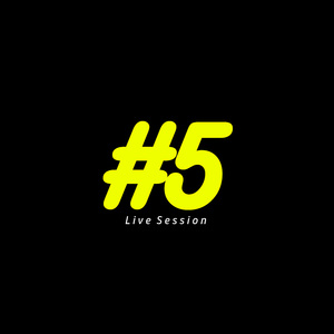 #5 (Live Session)