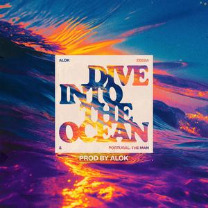 Dive Into The Ocean (Prod. By Alok)