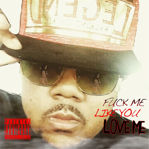 **** Me Like You Love Me