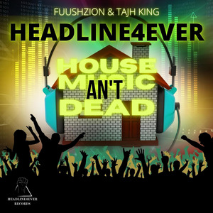 House Music An't Dead
