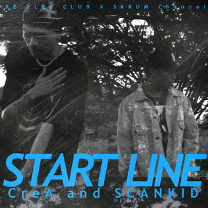START LINE (feat. CreA & SCANKID)