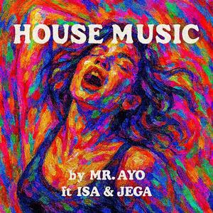 HOUSE MUSIC (feat. ISA & JEGA)