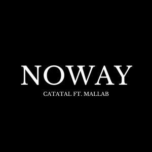 NOWAY (feat. Mallab)