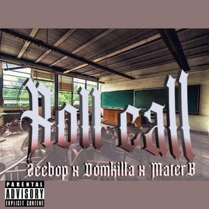 Roll Call (feat. Domkilla & Mater B)