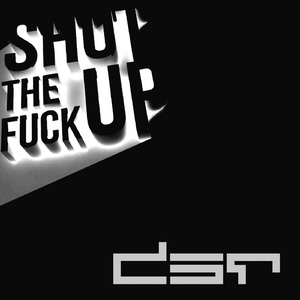 Shut The **** Up (Nicholas D. Rossi Remix)