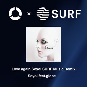 Love again (Soyoi SURF Music Remix)
