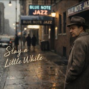 Stay a Little While
