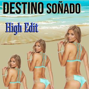 Destino Soñado (High Edit)