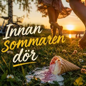 Innan sommaren dör