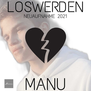 Loswerden (Neuaufnahme 2021)
