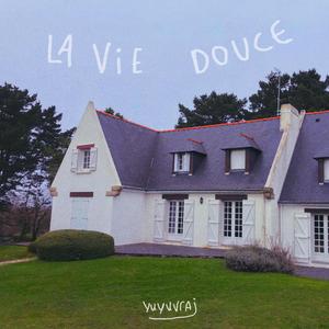 La vie douce
