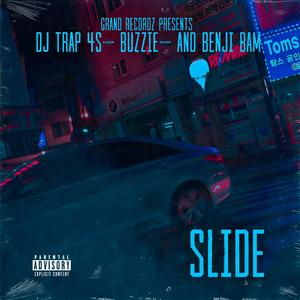 Slide (feat. Buzzie & Benji Bam)