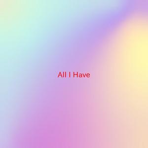 All I Have (Instrumental version originally performed by Jennifer Lopez feat. LL. Cool J)