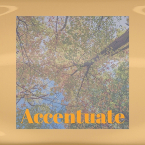 Accentuate