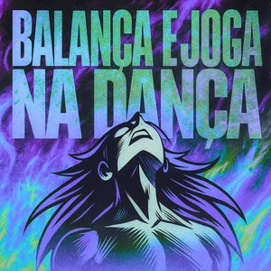 Balança e Joga na Dança