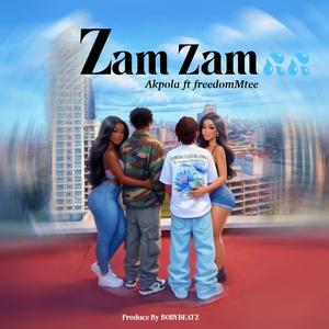 Zam Zam (feat. FreedomMtee)