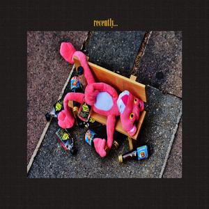 Recently... (I Don't Remember Last Night)