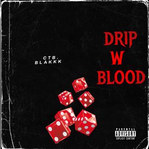 Drip w blood