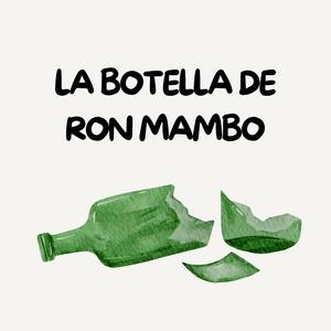 la botella de ron mambo