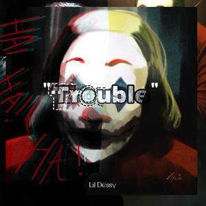 Trouble