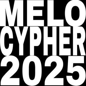 MELO CYPHER 2025 (feat. antagonist, zeohf, Mr. Janzi, fuktokyo! & realsreal)