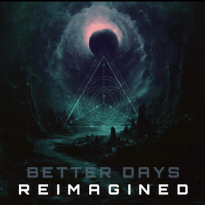 Better Days (Reimagined) [feat. Joshua]