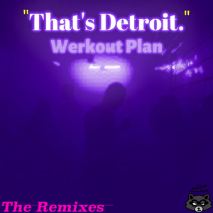 "That's Detroit." (DJ Super WiLL Remix)
