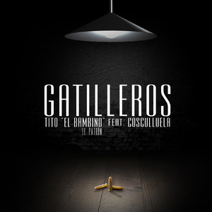 Gatilleros (feat. Cosculluela) (El Patrón)