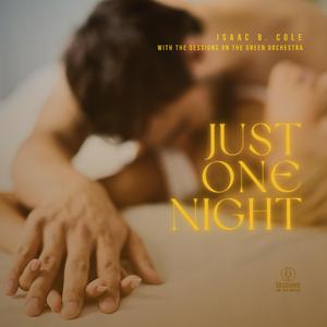 Just One Night (feat. Isaac B. Cole)