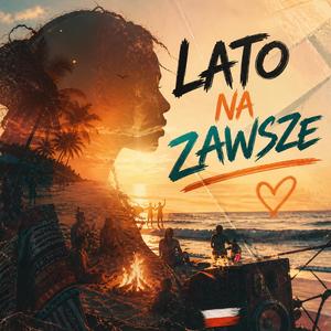 Lato na zawsze