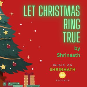 Let Christmas Ring True