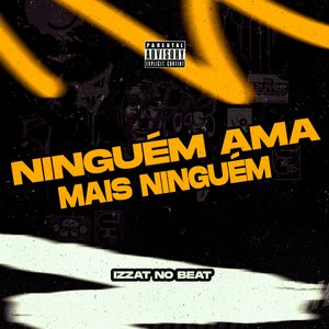 Ninguém Ama Mais Ninguém
