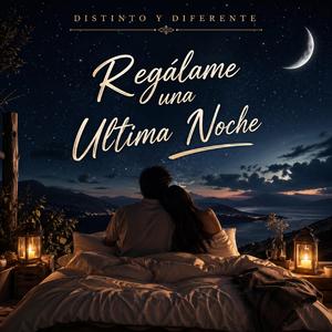 Regálame una Ultima Noche