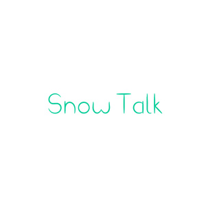 Snow Talk