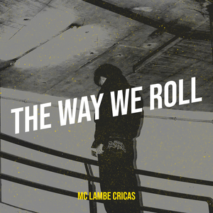The Way We Roll