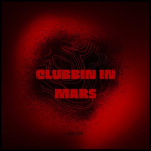 Clubbin in Mars