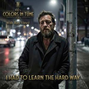 I Had To Learn The Hard Way (feat. Ray Vancé)