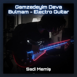 Gamzedeyim Deva Bulmam (Electro Guitar)
