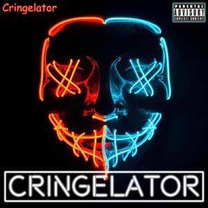 Cringelator