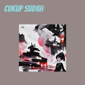 Cukup Sudah