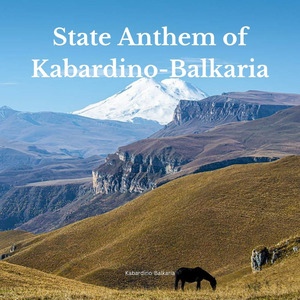 State Anthem of Kabardino-Balkaria