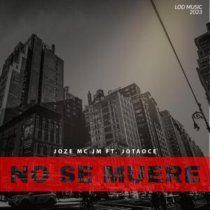 No se Muere (feat. JotaOCe)