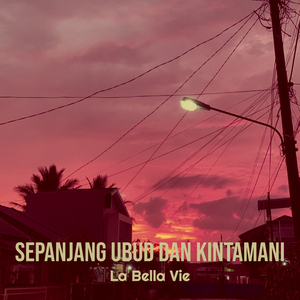 Sepanjang Ubud Dan Kintamani