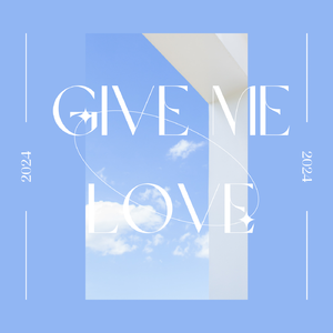 给予-Give Me Love