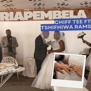 Riapembela (wedding song) (feat. TshiFhiwa Rams)