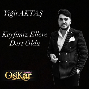 Keyfimiz Ellere Dert Oldu